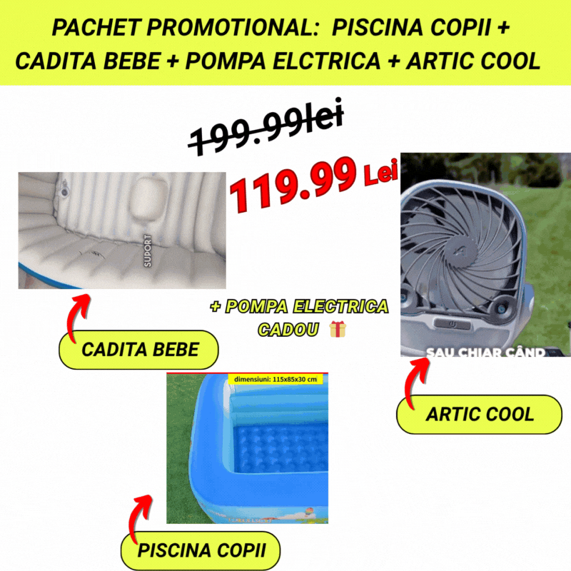 Pachet Promotional : Piscina Copii + Cadita Bebe + Pompa Electrica + Artic Cool