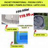 Pachet Promotional : Piscina Copii + Cadita Bebe + Pompa Electrica + Artic Cool